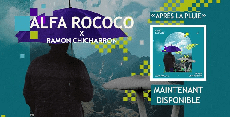 ALFA ROCOCO EST DE RETOUR AVEC « APRÈS LA PLUIE » (FEAT. RAMON CHICHARRON)