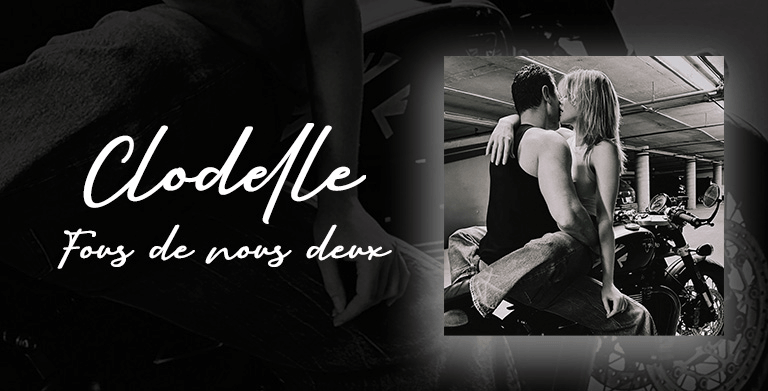 CLODELLE STARTS A NEW ERA WITH "FOUS DE NOUS DEUX"