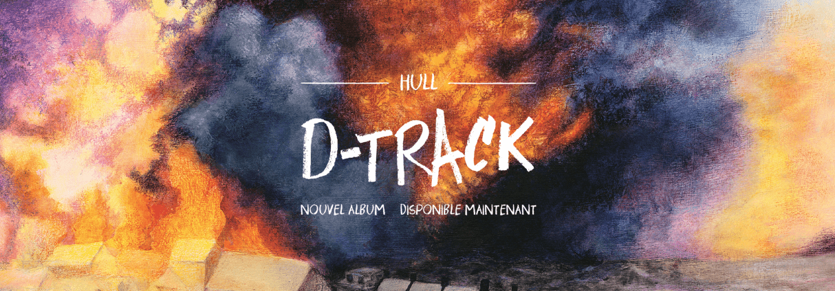 D-TRACK DÉBARQUE AVEC SON NOUVEL ALBUM « HULL » ET DÉVOILE UN VIDÉOCLIP AVEC LA LÉGENDE MARSEILLAISE AKHENATON