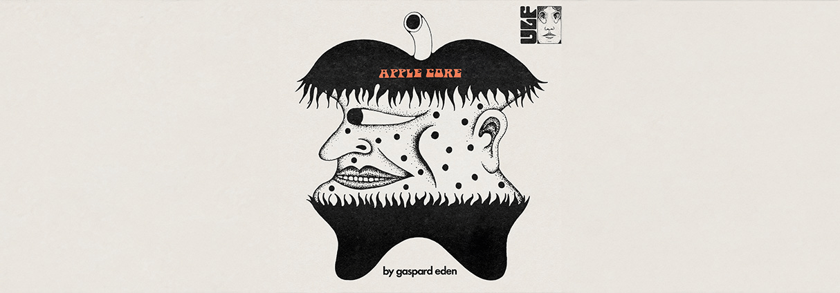 GASPARD EDEN PRÉSENTE « APPLE CORE »