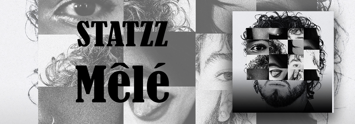 « MÊLÉ » : UNE DERNIÈRE CHANSON DE STATZZ AVANT SON DEUXIÈME ALBUM