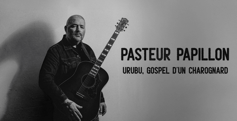 PASTEUR PAPILLON DÉVOILE L’ALBUM URUBU, GOSPEL D’UN CHAROGNARD