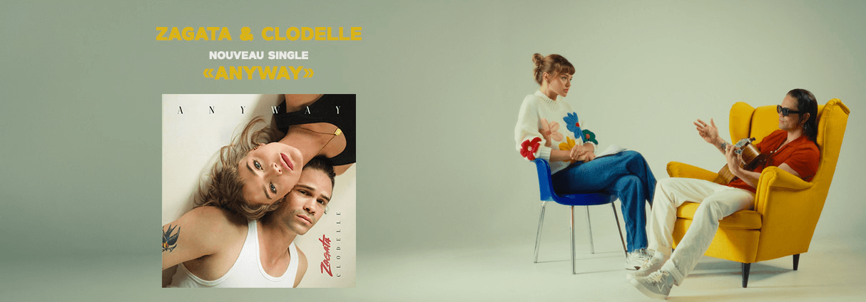 ZAGATA S’ALLIE À CLODELLE POUR « ANYWAY »