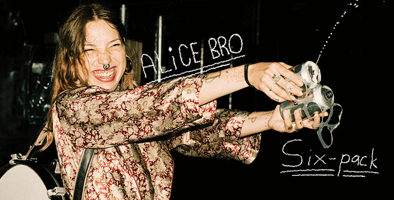 ALICE BRO OUVRE LE BAL AVEC « SIX-PACK » : PREMIER EXTRAIT DE SON PREMIER ALBUM 