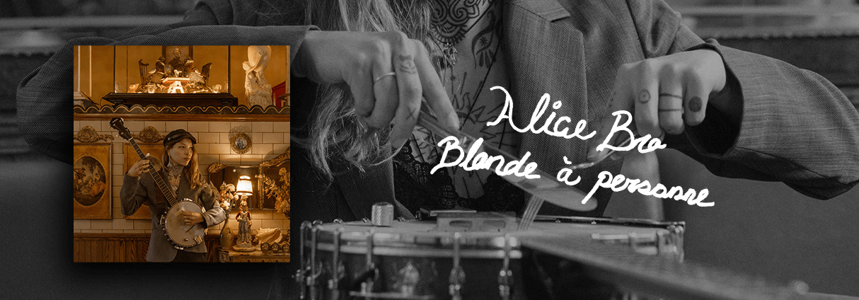ALICE BRO PRÉSENTE UNE DERNIÈRE CHANSON AVANT SON PREMIER ALBUM : « BLONDE À PERSONNE » 