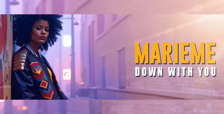 "DOWN WITH YOU": MARIEME'S RADIANT COMEBACK 