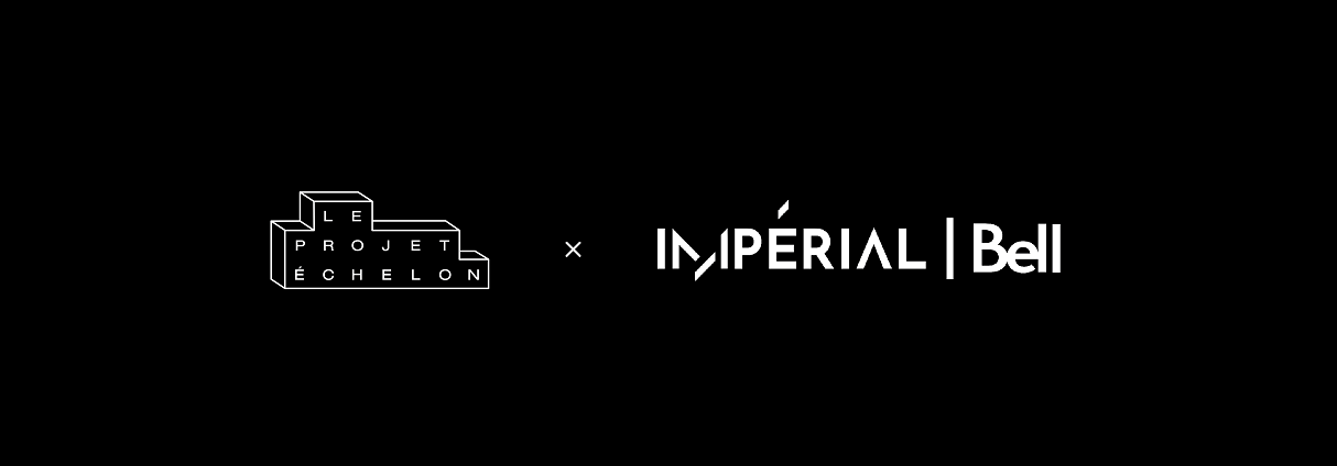 LANCEMENT DU PROJET ÉCHELON À L'IMPÉRIAL BELL