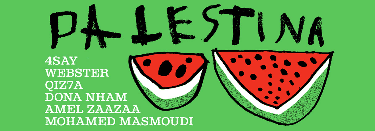 « PALESTINA », MESSAGE DE SOUTIEN À LA PALESTINE PAR WEBSTER, 4SAY, QIZ7A, DONA NHAM, AMEL ZAAZAA, MOHAMED MASMOUDI ET DJ NERVE