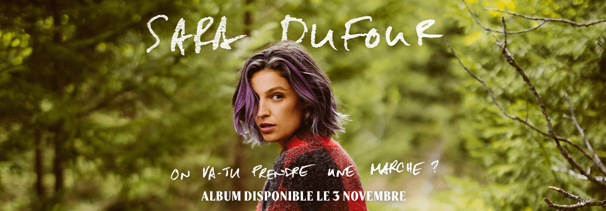 SARA DUFOUR DÉVOILE « ON VA-TU PRENDRE UNE MARCHE ? » , CHANSON QUI ANNONCE UN ALBUM À VENIR 