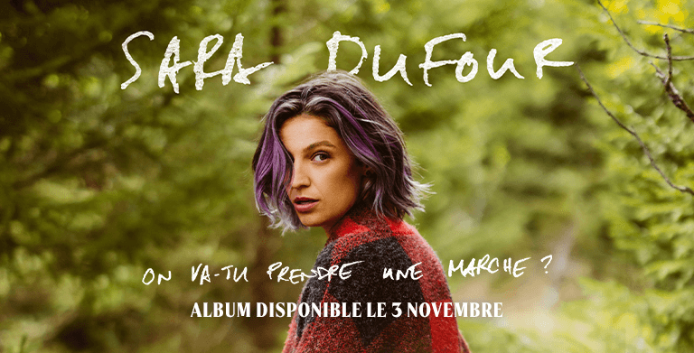 SARA DUFOUR DÉVOILE « ON VA-TU PRENDRE UNE MARCHE ? » , CHANSON QUI ANNONCE UN ALBUM À VENIR 