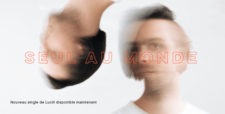 « Seul au monde » : a new power ballad from Lucill