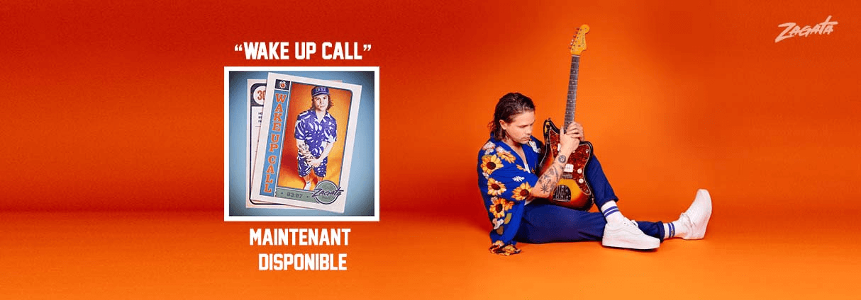 WAKE UP CALL : UN NOUVEAU SINGLE PERSONNEL ET RASSEMBLEUR DE ZAGATA