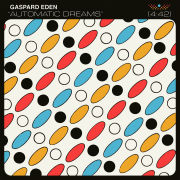 Automatic Dreams, new single by Gaspard Eden