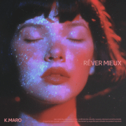 K.Maro continues to surprise with "Rêver mieux"