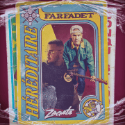 ZAGATA JOINS FORCES WITH FARFADET FOR THE SONG "HÉRÉDITAIRE"
